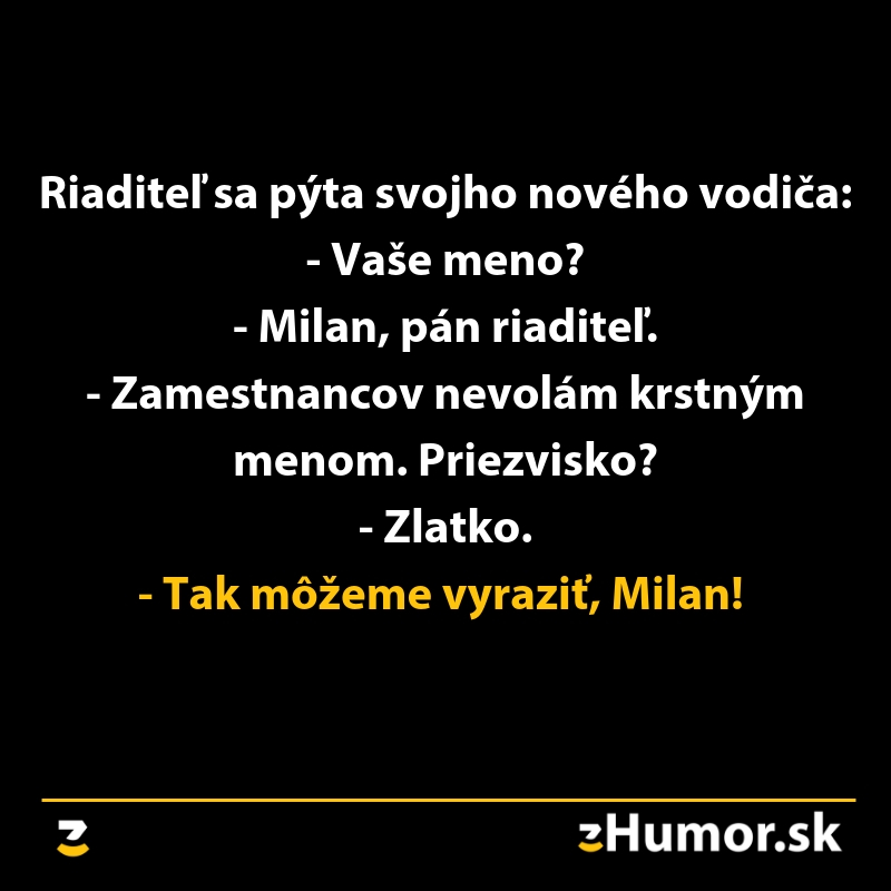 Riaditeľ nového vodiča vtipne oslovil jeho priezviskom ako krstným menom.