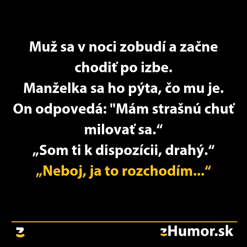 Vtip s manželským rozhovorom o nočných potrebách muža a jeho vtipnou odpoveďou.