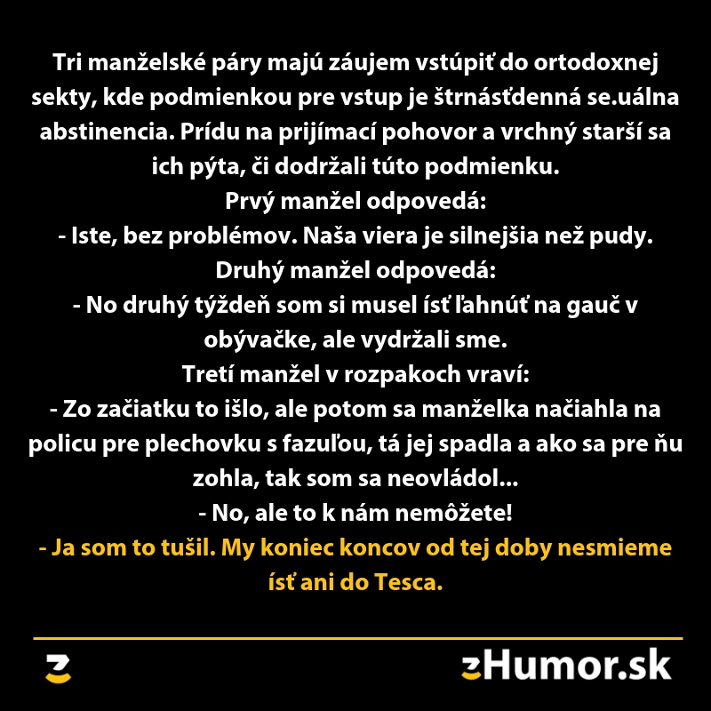 Trojica manželských párov čelí vtipnému problému počas prijímacieho pohovoru do ortodoxnej sekty.