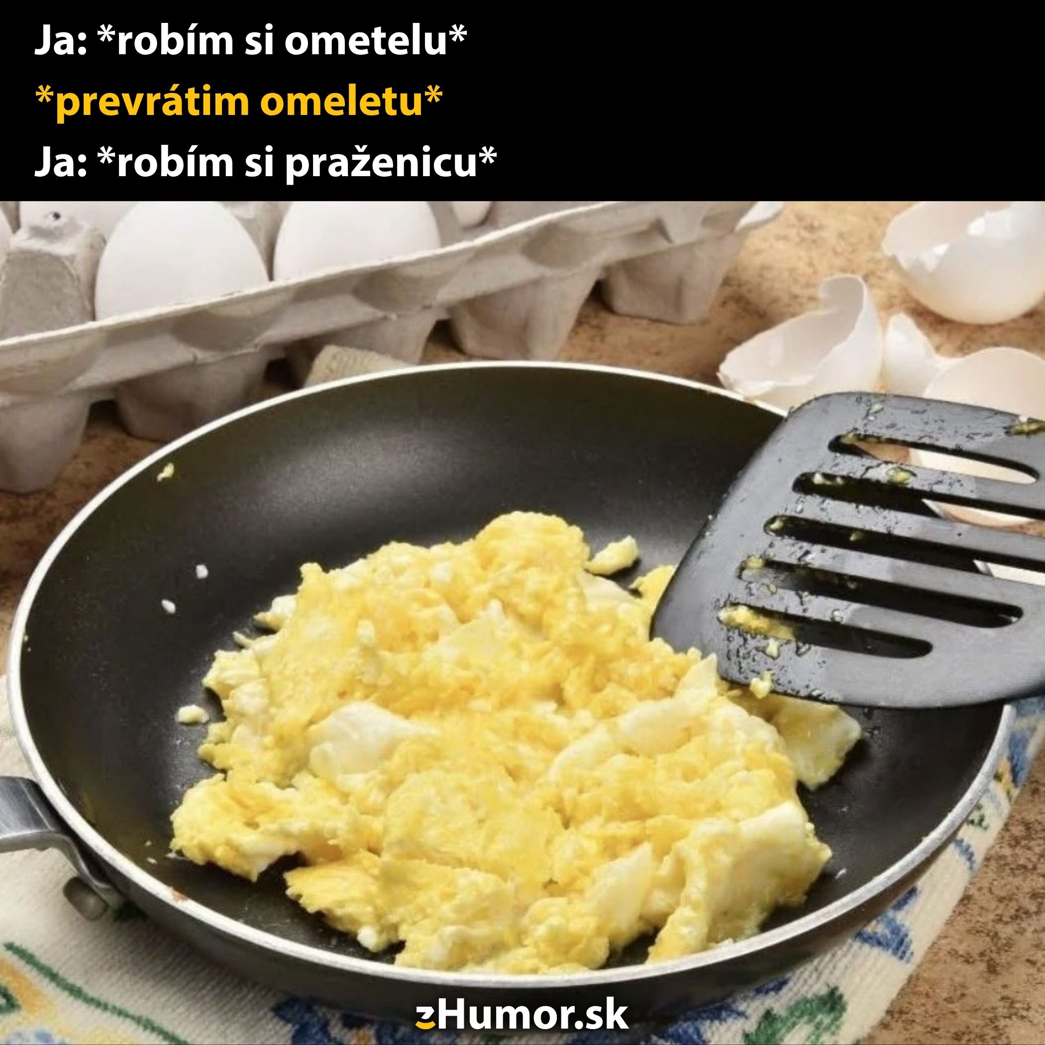 Môže sa mi nezadarilo obrátiť omeletu, takže som si nakoniec urobil praženicu.