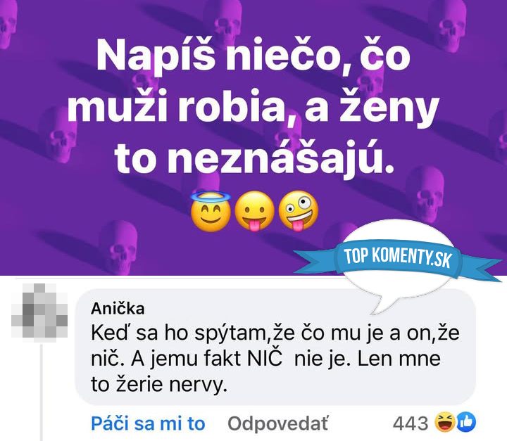 Muži často odpovedajú nič na otázky, čo im je, čo ženy nemajú radi. Komentár na sociálnych sieťach.