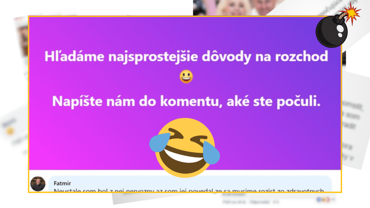 Vyhľadávame vtipné dôvody na rozchod. Zdieľajte svoje zážitky a komentujte! 😂