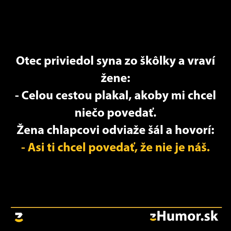 Otec priviedol dieťa zo škôlky a žena zistila prekvapivý omyl.