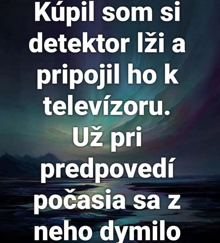 Obrázok s vtipom: Detektor lži spojený s televíziou nevydržal predpoveď počasia.