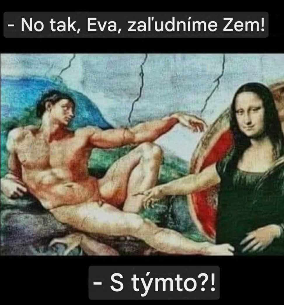 Paródia na Stvorenie Adama a Mona Lisa, žartovný dialóg o zaľudnení Zeme.