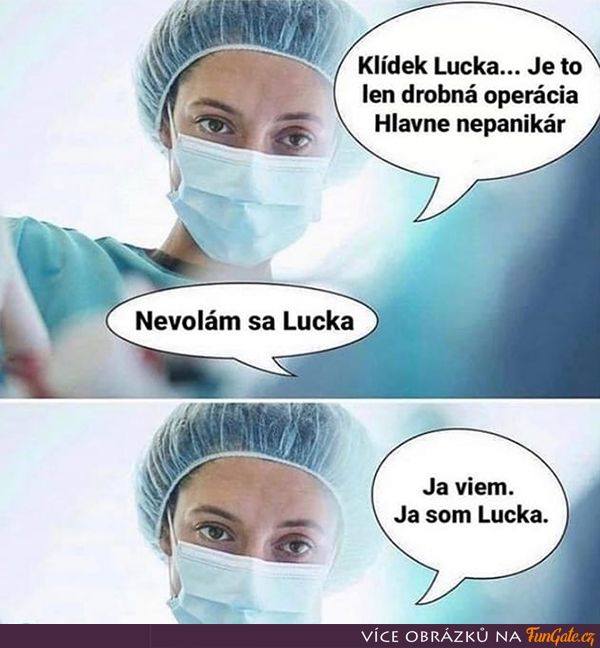 Lekárka vtipne povzbudzuje pred operáciou s dôvetkom: Ja som Lucka.