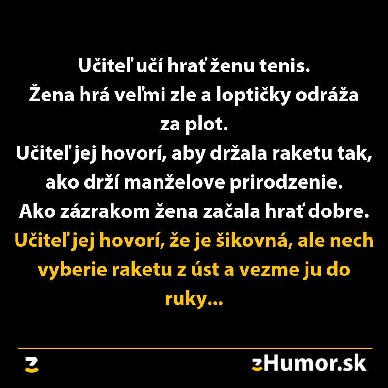Vtipný text o tom, ako učiteľ tenisu radí žiačke, ako správne držať raketu pre lepšiu hru.