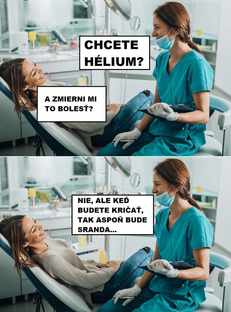 Pacientka a zubárka vtipkujú o použití hélia pri ošetrení v zubnej ordinácii.