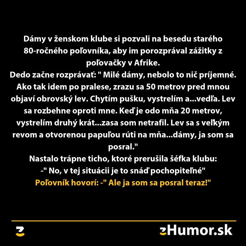 Stretnutie v klube s poľovníkom a vtipná historka o stretnutí s levom v Afrike. Humorný moment na záver príbehu.