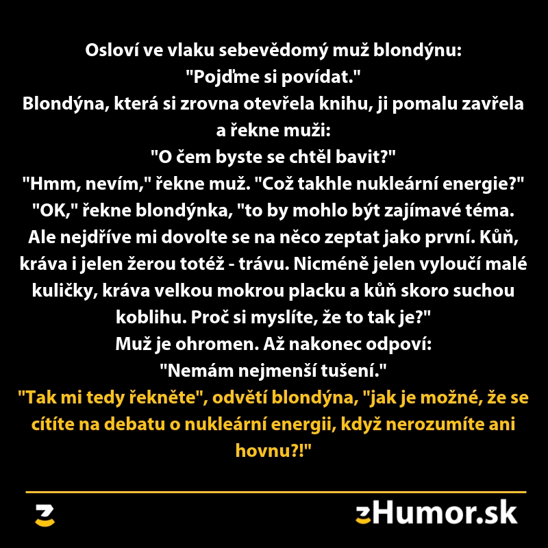 Vtipný text: Muž osloví blondýnku vo vlaku, tá ho prekvapí otázkou o tráve a následne komentuje znalosti o nukleárnej