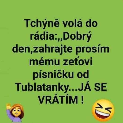 Tchýně volá do rádia s prosbou o pieseň „Já se vrátím“ od Tublatanky pre svojho zaťa. Emojis smiech a mávajúca ruka.