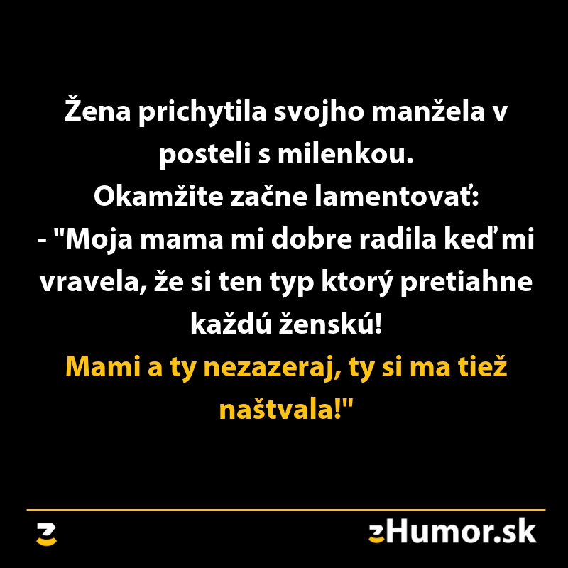 Vtip o žene prichytenej s manželom a milenkou, reakcia na svoju matku.