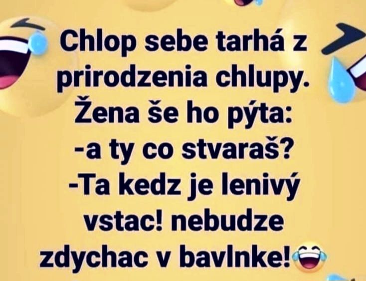 Vtipný citát s komickými emotikonmi o mužovi, ktorý si ťahá chĺpky a žene s otázkou a odpoveďou v nárečí.