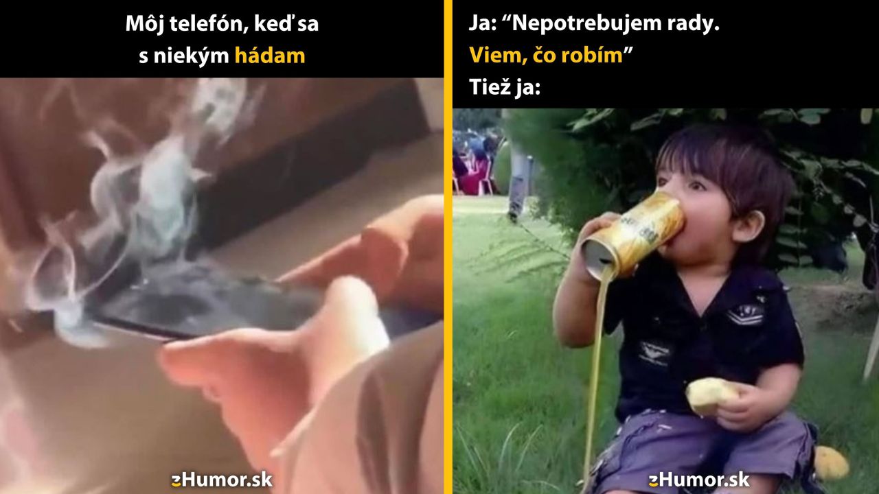 Rozpálený telefón počas hádky a dieťa s plechovkou parodujúce idem to zvládnuť.
