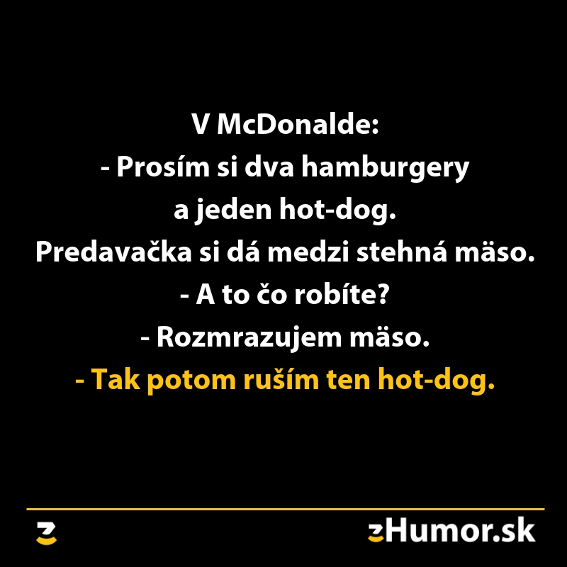 Vtipný text o rozhovore v reštaurácii, kde zákazník ruší objednávku hot-dogu po odpovedi predavačky.