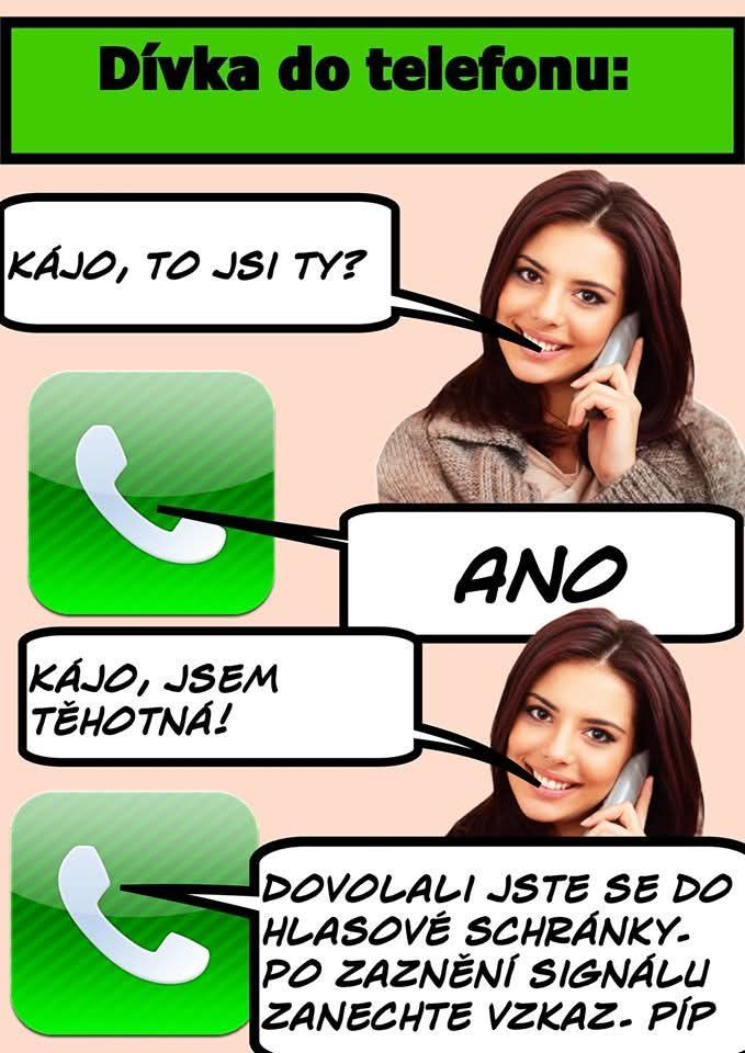 Žena volá Kájovi a oznamuje tehotenstvo, ale dozvie sa, že volá na odkazovú schránku.