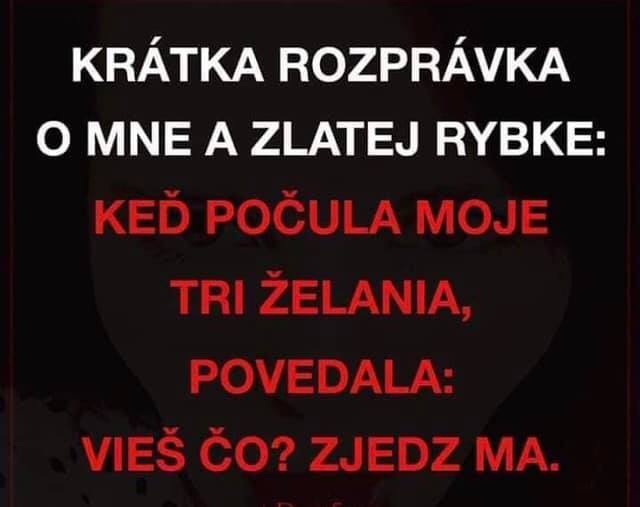 Krátka humoristická rozprávka o zlatej rybke a mojich želaniach s nečakaným záverom.