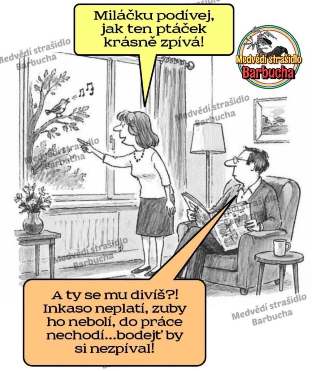 Karikatúra ženy ukazujúcej muži na vtáka spievajúceho vonku pri okne s vtipným komentárom o práci.
