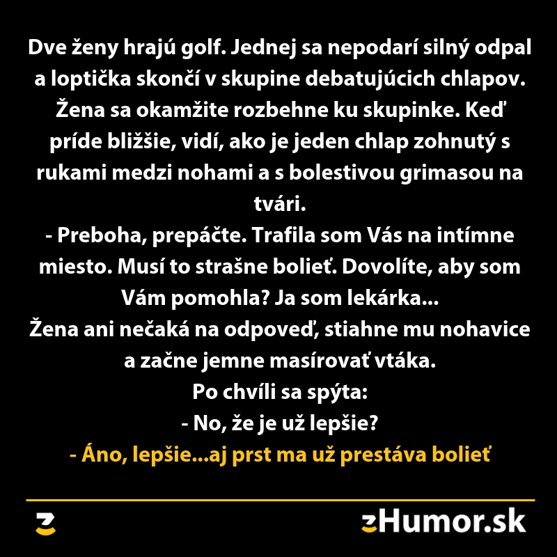 Dvaja muži a vtipný text o nečakaných udalostiach počas golfovej hry.