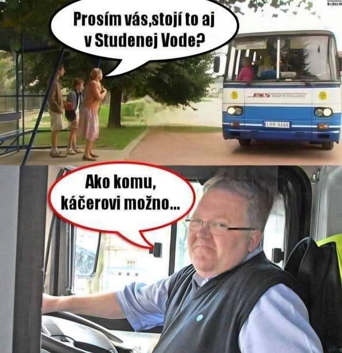 Cestujúci sa pýtajú vodiča autobusu, či zastavuje v Studenej Vode. Odpoveď je vtipná s narážkou na kačera.