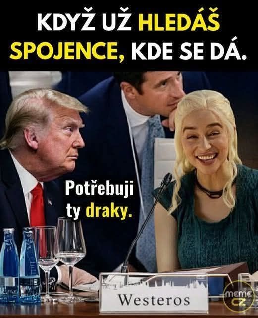 Meme s postavou z fantasy a dvoma politikmi na konferencii, hľadajúcimi spojencov, s textom Potřebuji ty draky.