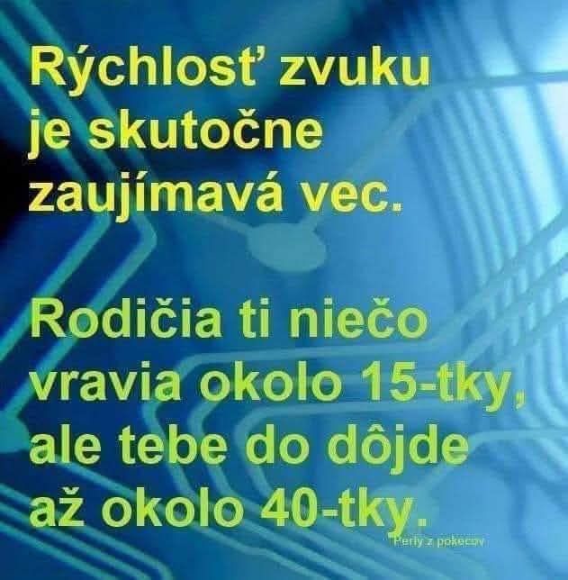 Text na obrázku o rýchlosti zvuku a oneskorenom pochopení rodičovských rád.