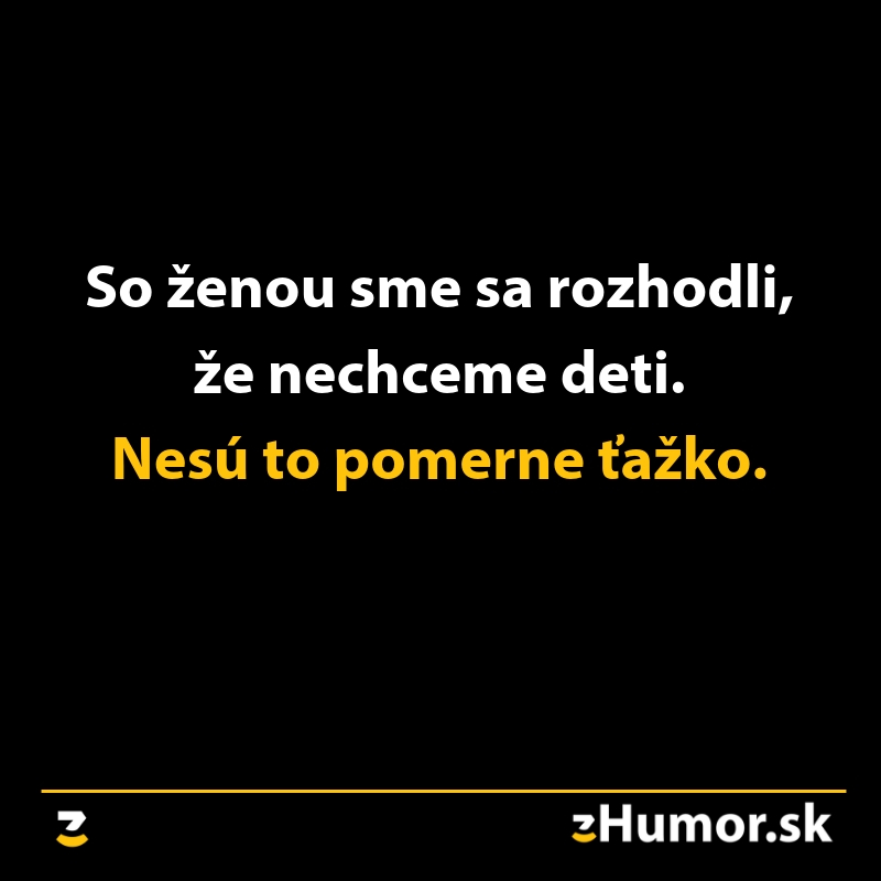 Srandovný text o rozhodnutí nemať deti a vtipný komentár o reakcii. Image z uHumor.sk.