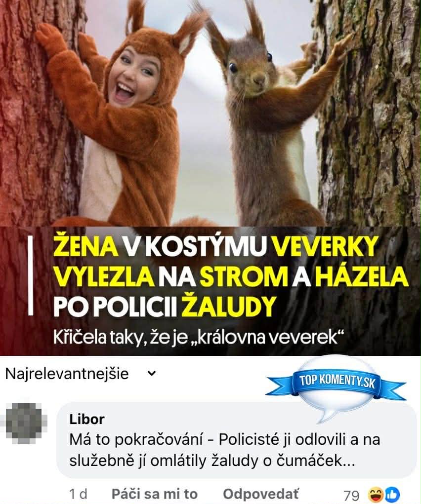 Žena v kostýme veveričky hádže žalude zo stromu. Polícia zasahuje.