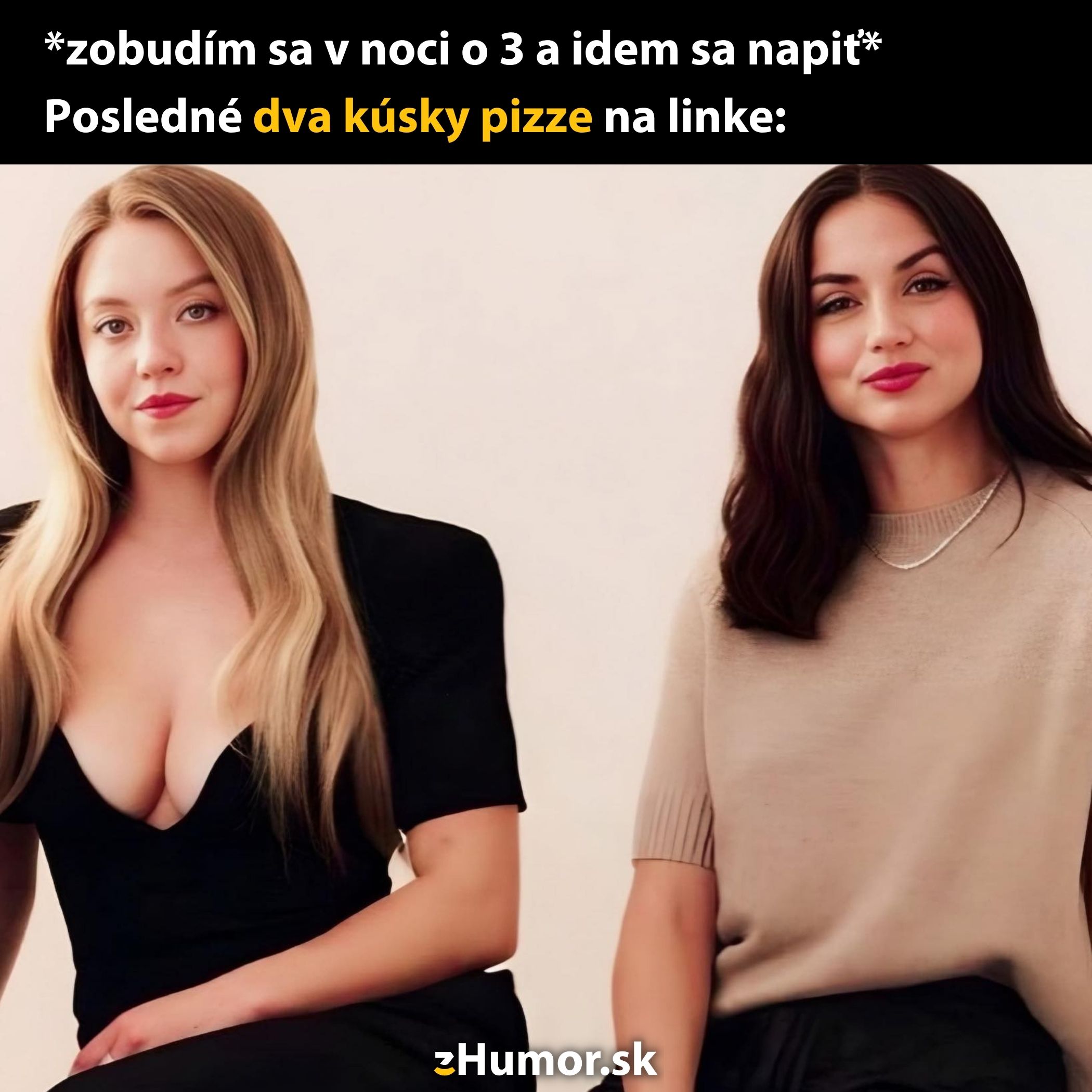 Dve ženy s vtipným textom o nočnej túžbe po zvyšnej pizzi na stole.