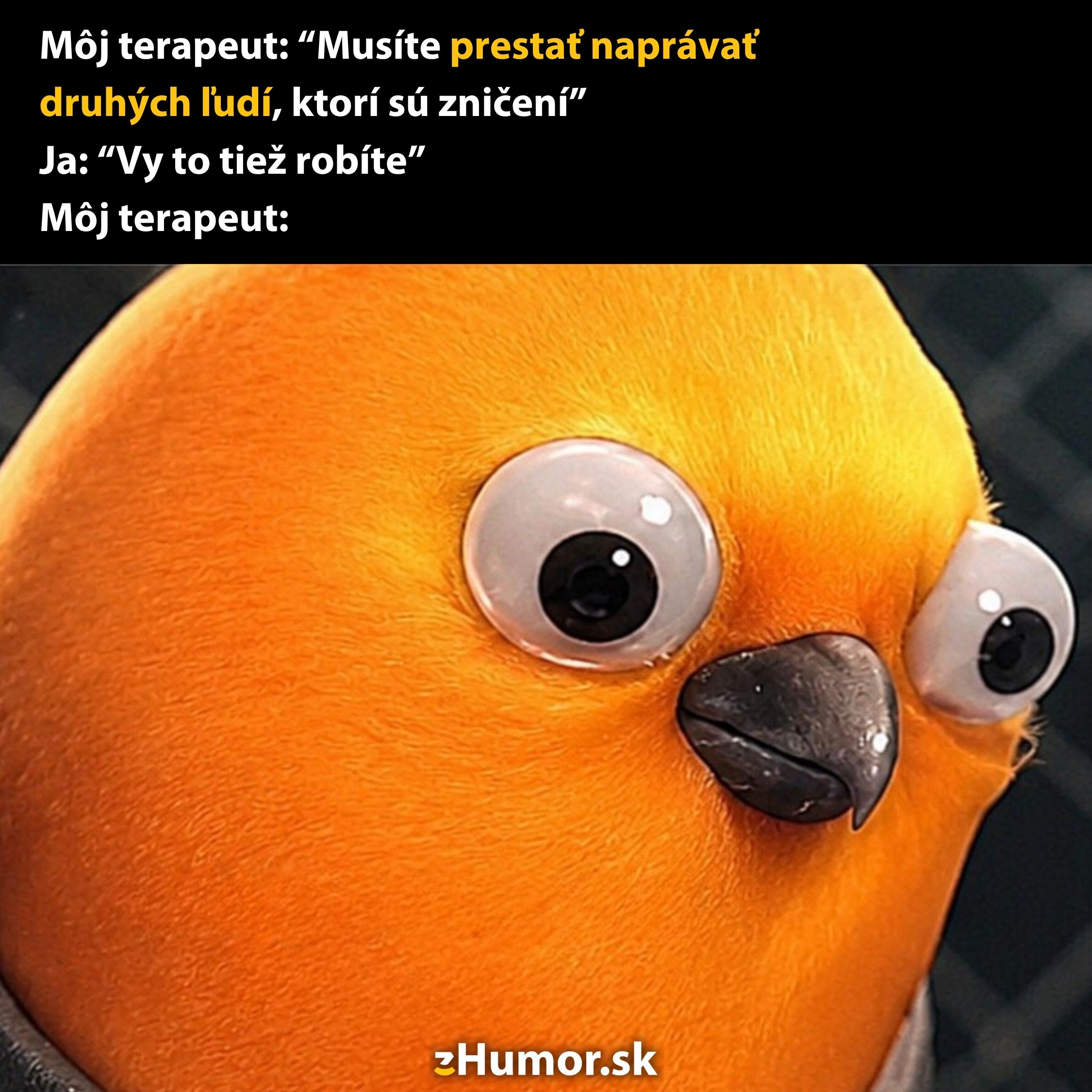 Oranžový vták s veľkými očami a textom vtipnej konverzácie o terapii na čiernom pozadí.