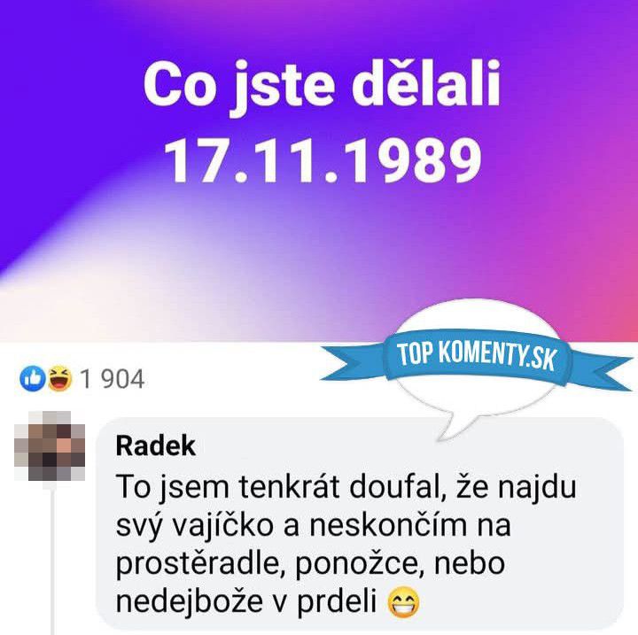 Otázka na 17.11.1989 doplnená humorným komentárom o vajíčku, prostěradle a ponožkách od užívateľa Radek.
