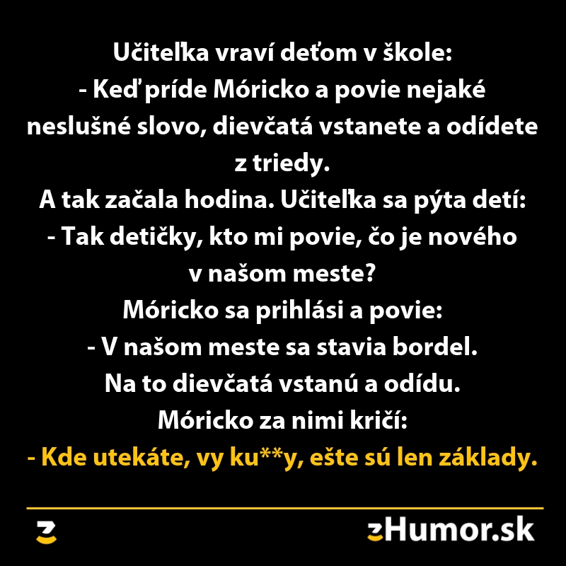 Vtip o Mórickovi: Učiteľka varuje dievčatá pred nevhodnými slovami, Móricko prekvapí odpoveďou.
