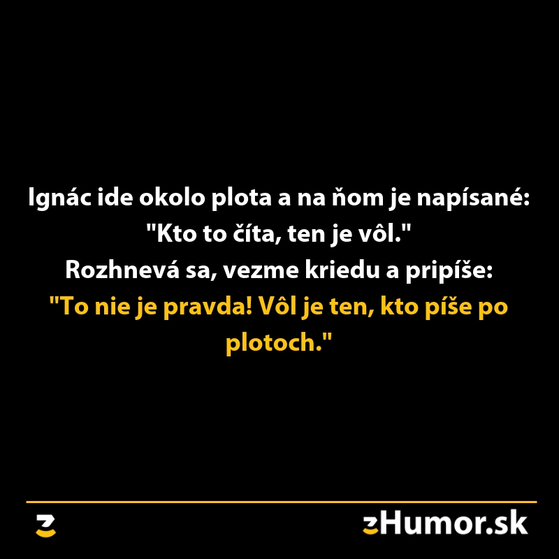 Ignác opravuje vtipný nápis na plote. Humor o čítaní a písaní na plotoch.