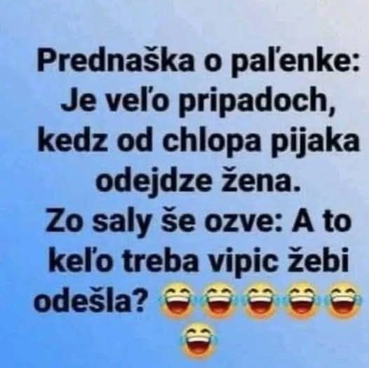 Humorný text o chlapovi, alkohole a odchádzajúcej žene počas prednášky o pálenke.