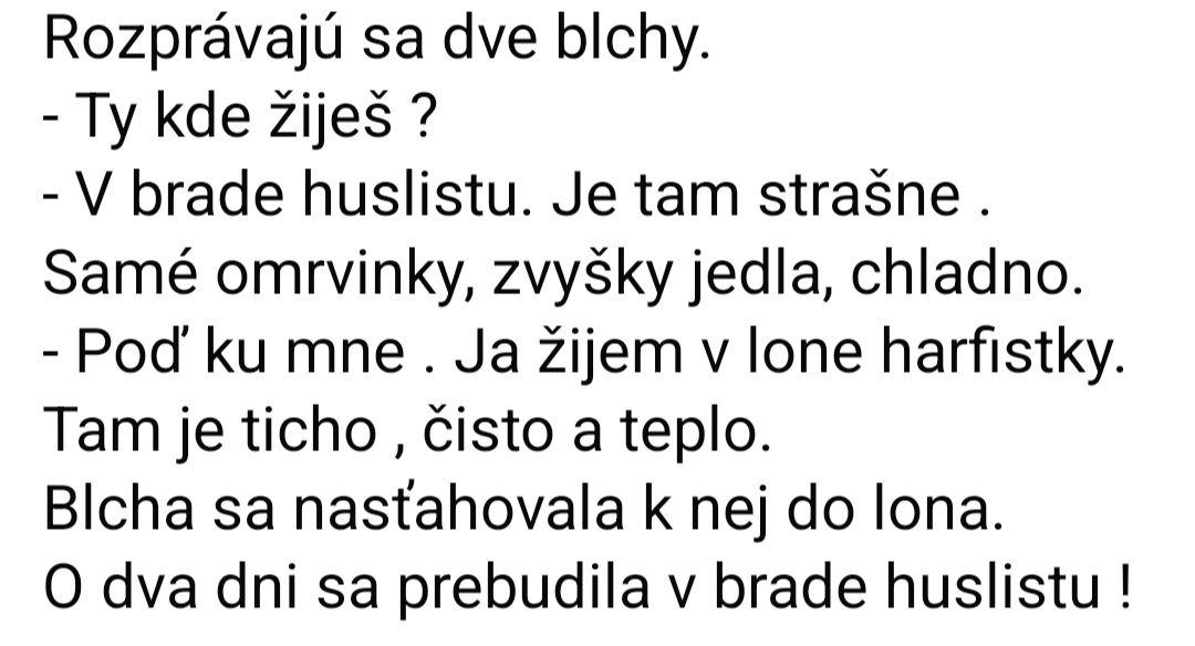 Dve blchy diskutujú o bývaní v brade hudobníka a lone harfistky. Krátky vtipný príbeh.