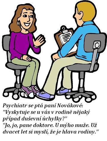 Pacientka a psychiater počas konzultácie s humoristickým komentárom o muži, ktorý verí, že je hlava rodiny.