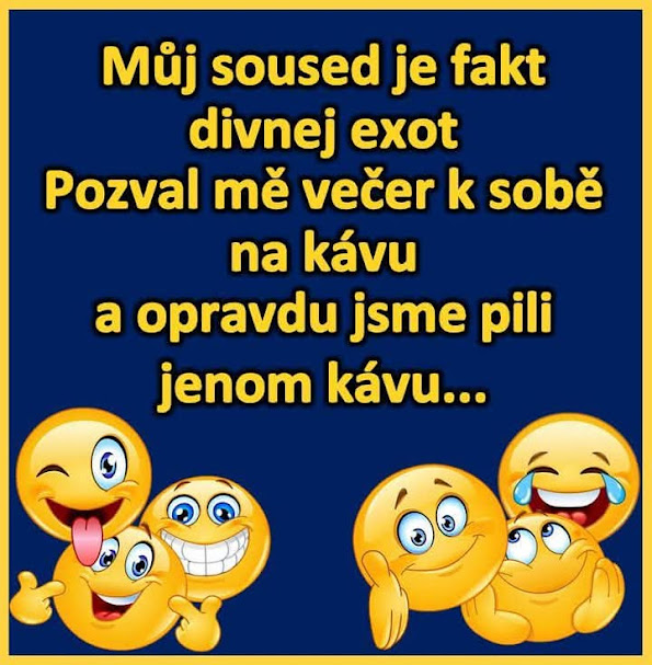 Vtipný obrázok s textom o susedovi a šálke kávy, doplnený smejúcimi sa emotikonmi.