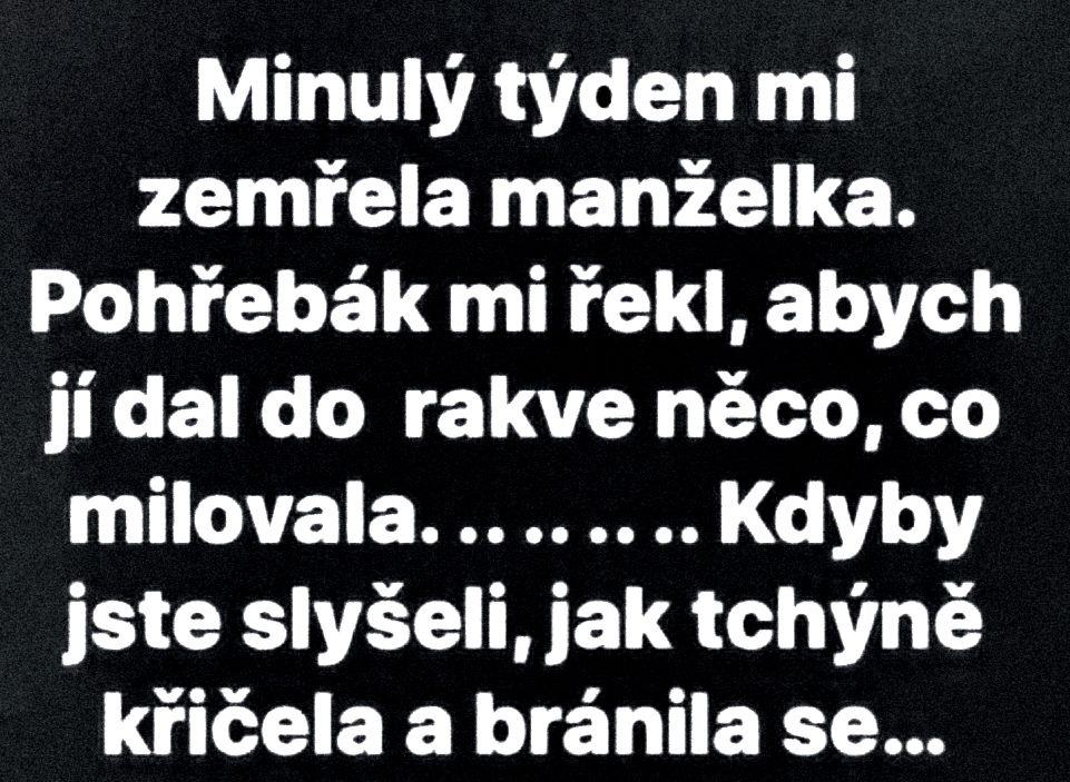 Žart o smrti manželky a svokre, ktorú chceli dať do rakvy ako niečo, čo manželka milovala.