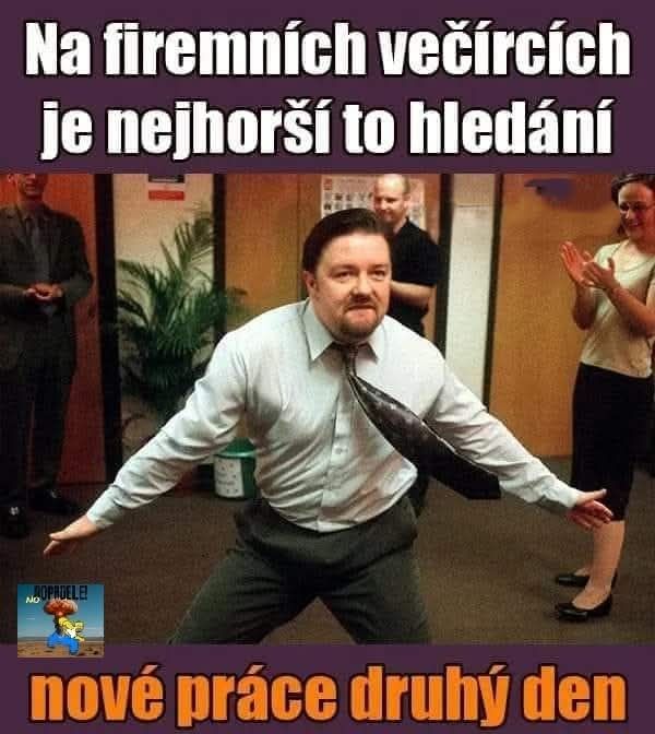 Muž tancuje na firemnom večierku, kolegovia tlieskajú. Text vtipkuje o hľadaní novej práce po večierku.