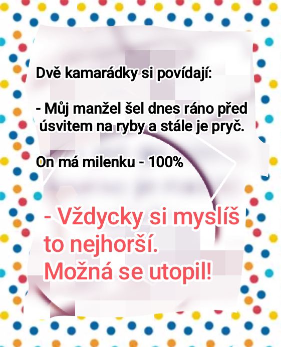 Dve kamarátky diskutujú o manželovom zmiznutí, jedna si myslí, že má milenku; druhá navrhuje, že sa možno utopil.