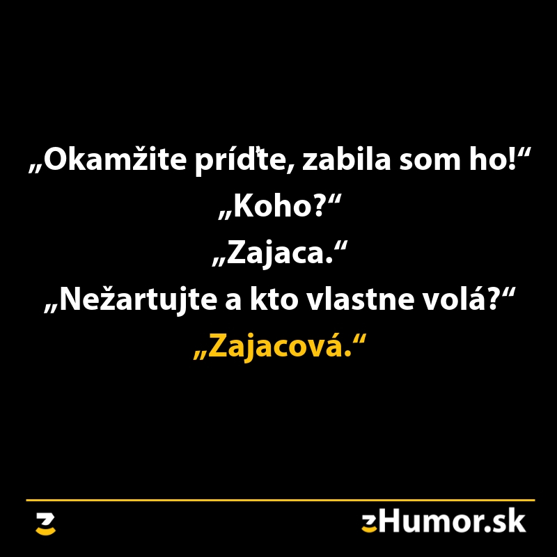 Vtipný textový vtip o vražde zajačika s prekvapivým zvratom a menom volajúcej: Zajacová.