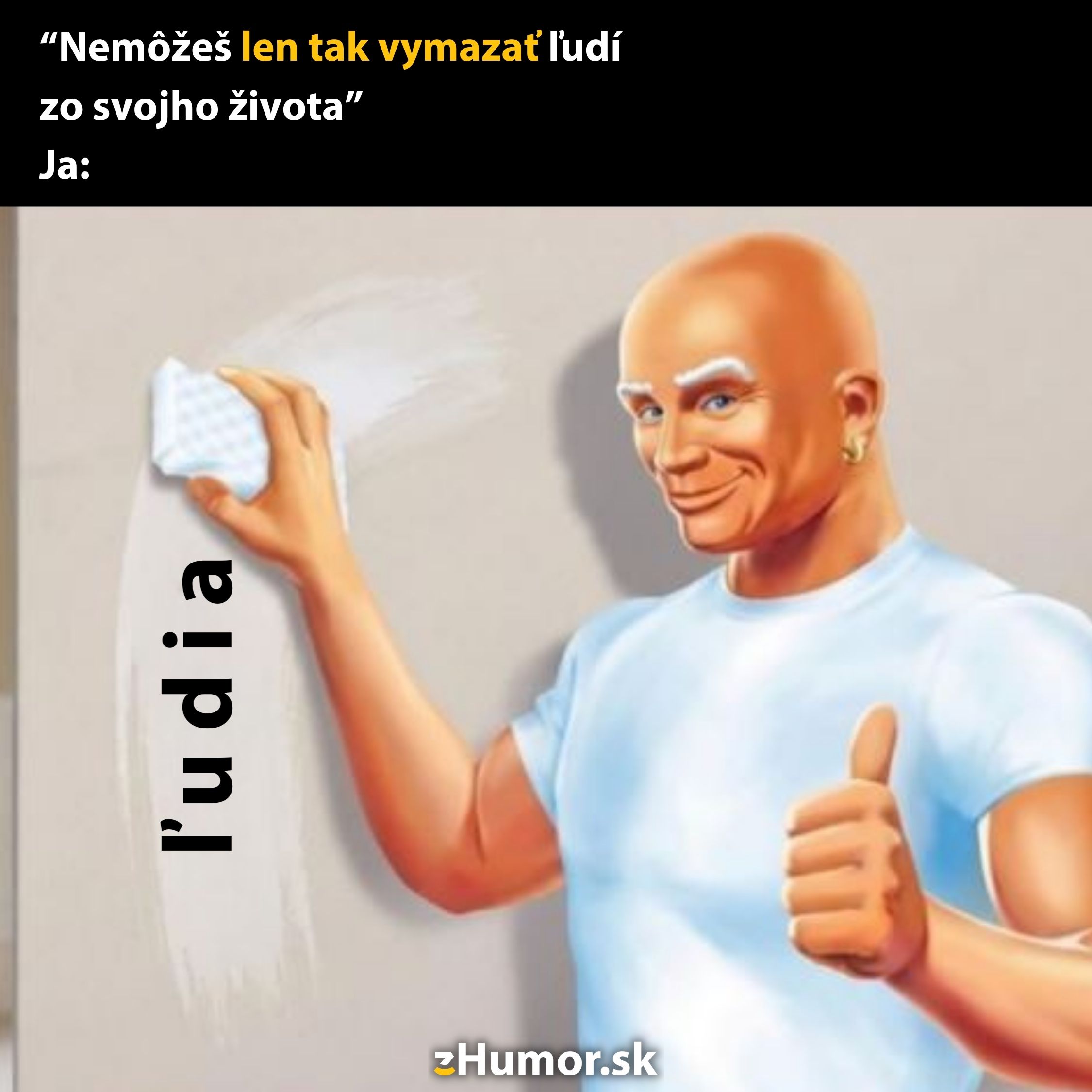 Muži utierajúci slovo ľudia zo steny, s úsmevom a palcom hore, humorný kontext.