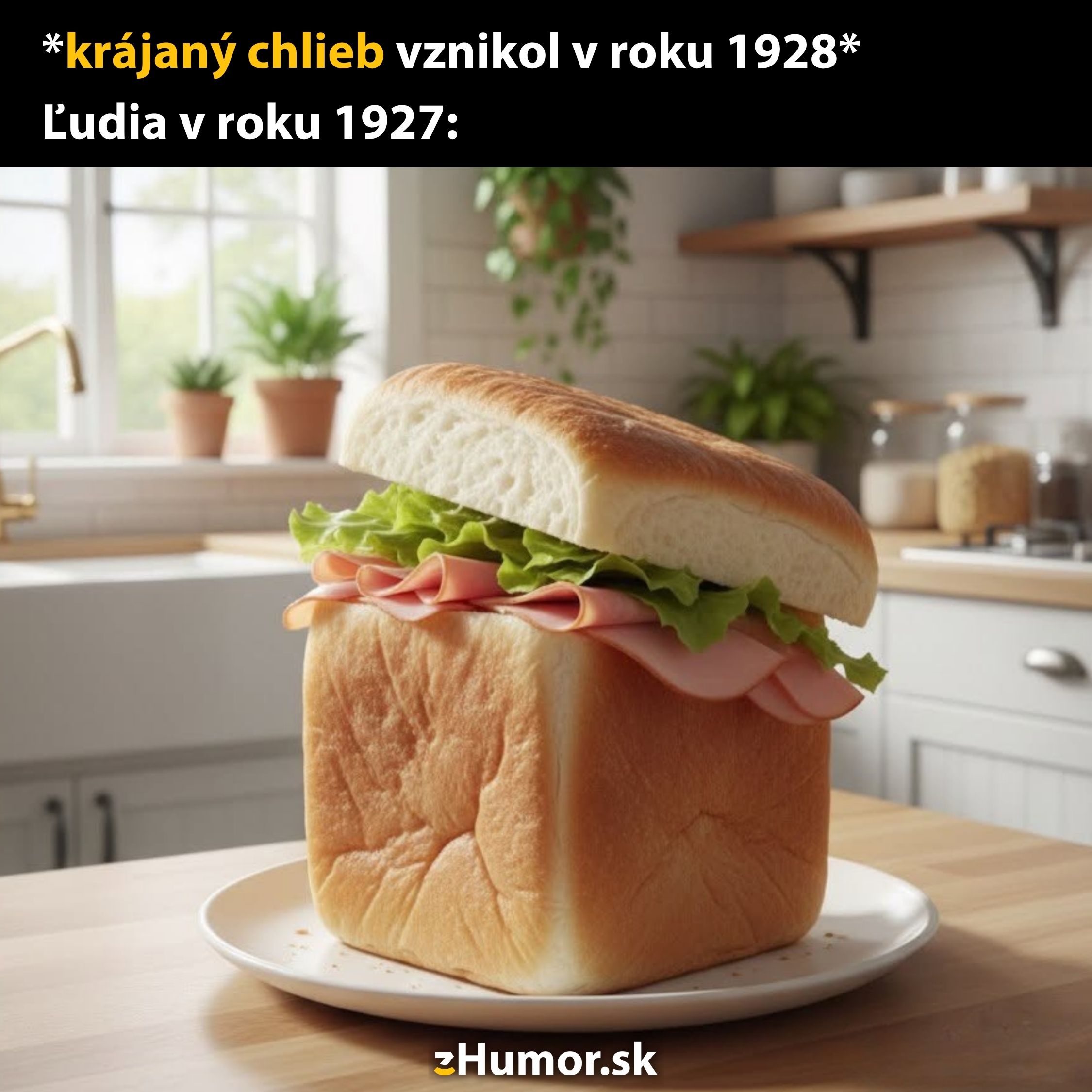 Obrovský sendvič z nekrájaného chlebového bochníka a šunky v kuchyni, humor o roku 1927.