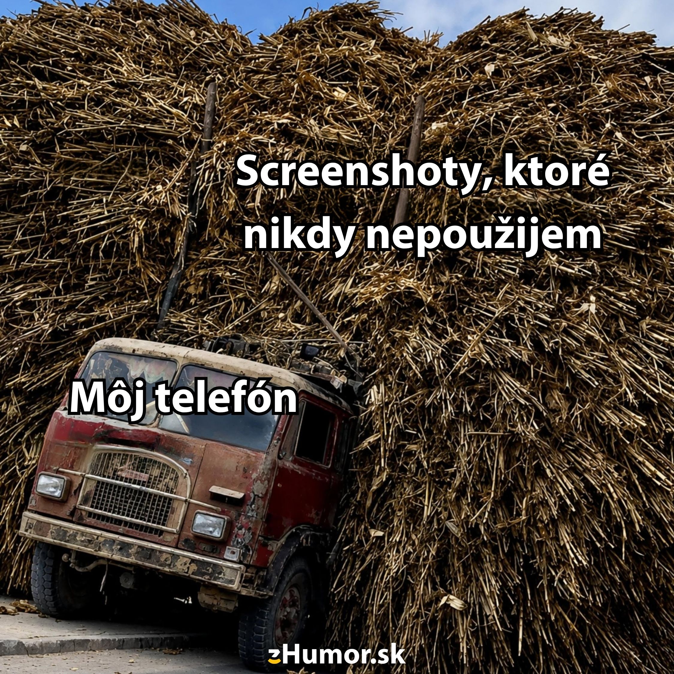 Starý kamión zapadaný v obrovskej kope slamy s textom: Screenshoty, ktoré nikdy nepoužijem. Môj telefón.
