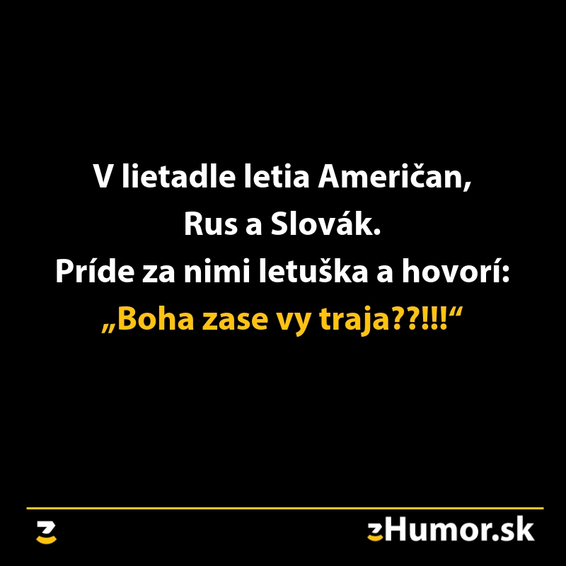 Humorný text o situácii v lietadle s Američanom, Rusom a Slovákom, kde letuška reaguje vtipom.