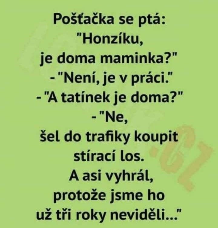 Humorný vtip o Honzíkovi, poštárke a zmiznutom otcovi, ktorý odišiel kúpiť stierací žreb a už tri roky sa nevrátil.