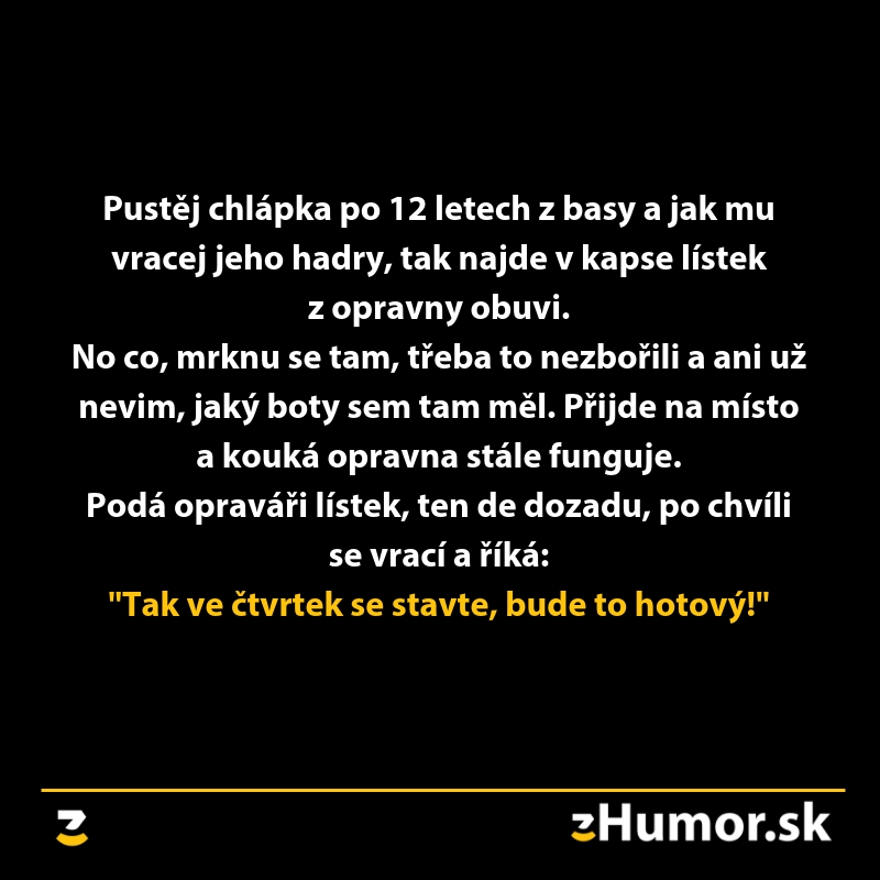 Vtipný obrázok s textom o mužovi, ktorý po návrate z väzenia našiel starý lístok z opravovne obuvi.