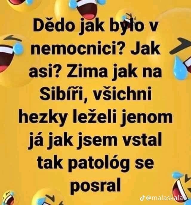 Vtipný text na žltom pozadí s emotikonmi smiechu hovorí o dedovi v nemocnici a jeho mrazivej skúsenosti.