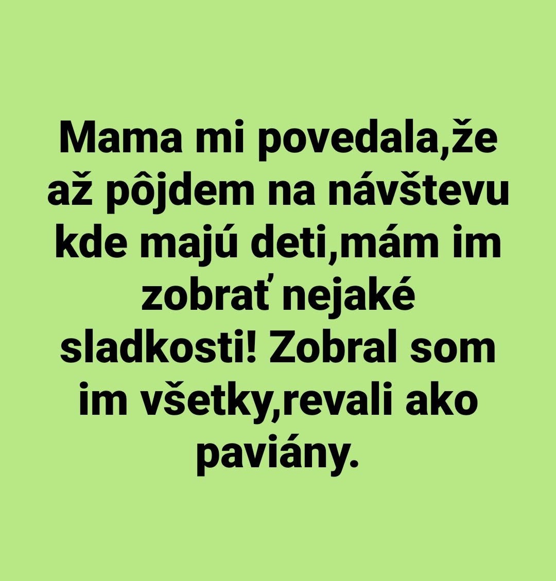 Textový vtip o návšteve a sladkostiach pre deti na zelenom pozadí.