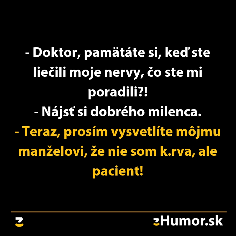 Vtipný dialóg o lekárovi, ktorý radí pacientke nájsť si milenca pre zlepšenie nervov.